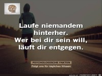 Laufe niemanden hinterher