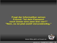 Fragt der Informatiker seinen Freund