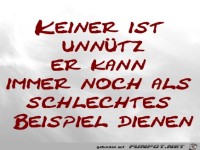 Keiner ist unn�tz