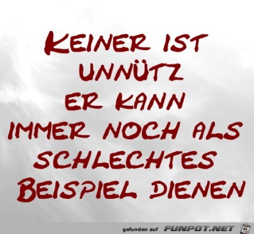 Keiner-ist-unnütz.jpg auf www.funpot.net