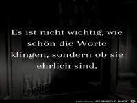 Worte mssen ehrlich sein