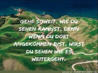 gehe soweit du gehen kannst