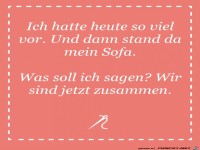 Hatte heute soviel vor