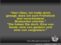 Herr Ober, ich hatte doch gesagt, dass ich zum Fr�hst�ck...