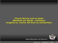 Chuck Norris isst zu jeder Mahlzeit ein Steak - meistens...