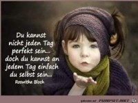 Du kannst nicht jeden Tag perfekt sein