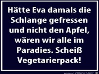 H�tte Eva damals die Schlange...