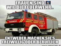 frauen sind wie die feuerwehr