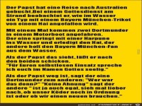 der Papst hat eine Reise nach Australien gebucht......