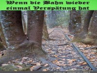 Die Bahn hat mal wieder Versp�tung