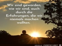 Wir sind geworden wie wir sind