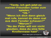 Tante, ich geh jetzt zu meinen Freunden runter zum spielen