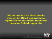 Oft bereue ich im Nachhinein