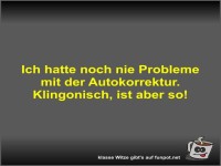 Ich hatte noch nie Probleme mit der Autokorrektur