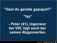 hast du gerade gepupst?..........