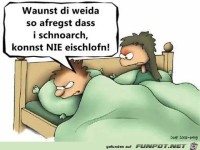 Wenn du dich ueber mein Schnarchen weiter aufregst kannst du