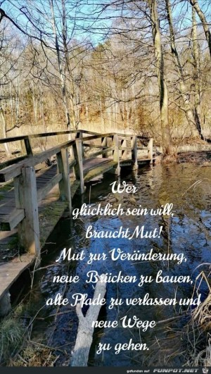 Wer-glcklich-sein-will-braucht-Mut.jpg auf www.funpot.net