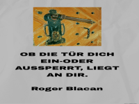 ob die t�r dich ein- oder aussperrt