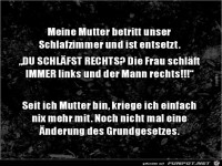 Du schlfst rechts ?