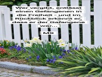 wer vergibt, entlsst einen gefangenen