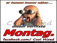 Der Montag kommt naeher