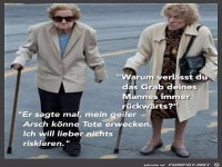 Mein Arsch kann Tote erwecken
