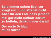 seid immer sch�n lieb........