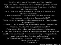 treffen sich zwei Freunde auf der Strasse......