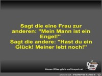 Sagt die eine Frau zur anderen