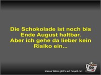 Die Schokolade ist noch bis Ende August haltbar