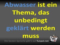 Abwasser: Ein Thema, das gekl�rt werden muss