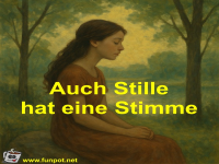 Auch Stille hat eine Stimme