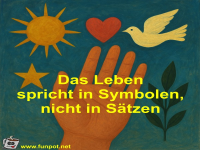 Das Leben spricht in Symbolen, nicht in S�tzen