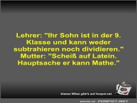 Lehrer: Ihr Sohn ist in der 9