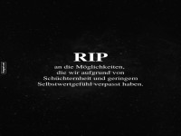 RIP an verpasste Chancen des Lebens