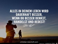 Alles in Deinem Leben wird...