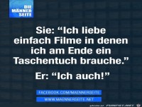 Ich liebe Filme in denen ich am Ende ein Taschentuch brauche