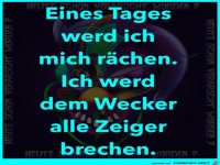 Die Rache wird kommen