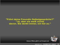 F�hrt deine Freundin Selbstgespr�che?