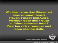 Wor�ber reden drei M�nner auf einer einsamen Insel?