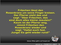 Fritzchen l�sst den Rosenkranz um seine Finger kreisen
