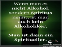 wenn man es nicht alkohol