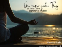 spruch-zur-motivation-wir-muessen-jeden-tag-als-aktive-chanc