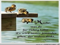 Mache was du fuer richtig haelst