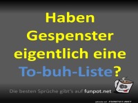 Haben Gespenster eine To-buh-Liste?