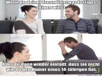 Keinen Humor wie ein 14-J�hriger