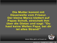 Die Mutter kommt mit Dauerwelle vom Friseur