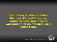 Kolumbus ist das Idol aller Mnner