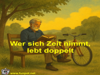 Wer sich Zeit nimmt, lebt doppelt