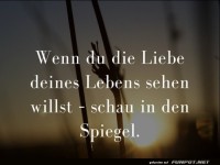 wenn du die Liebe deines Lebens sehen willst